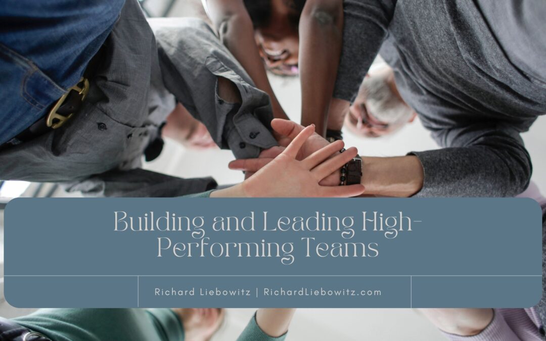 Building and Leading High-Performing Teams