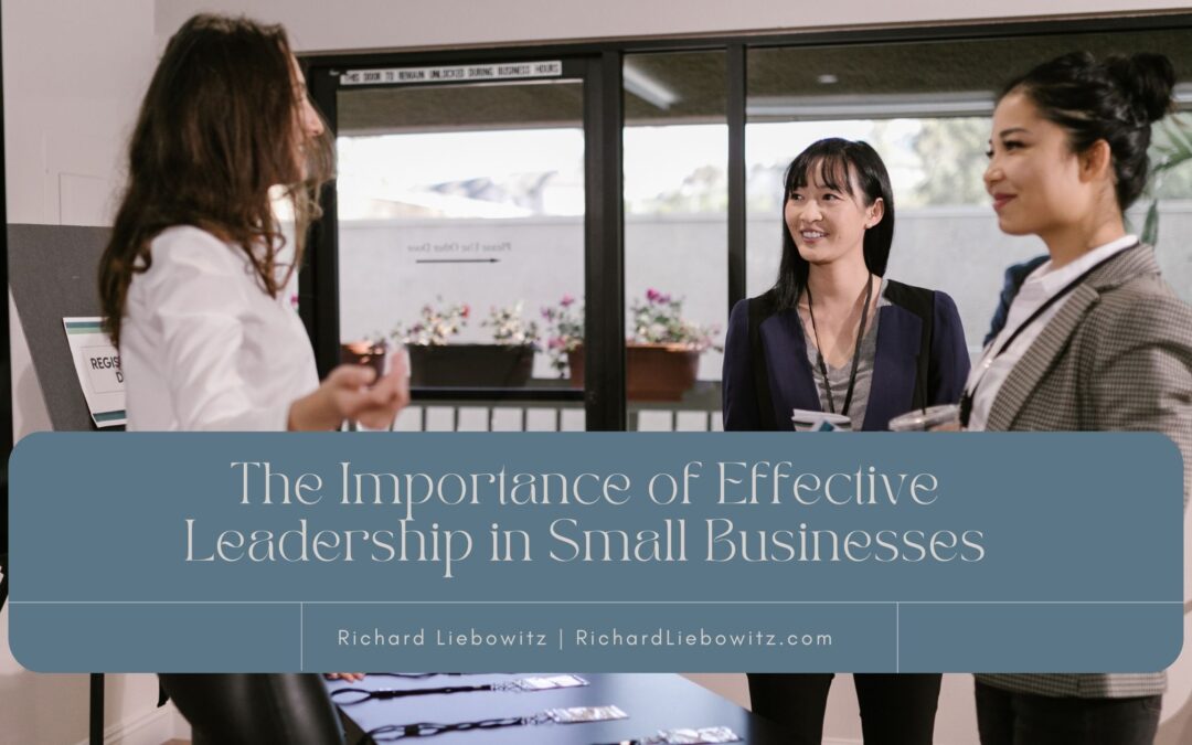 The Importance of Effective Leadership in Small Businesses